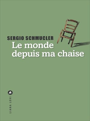 cover image of Le monde depuis ma chaise